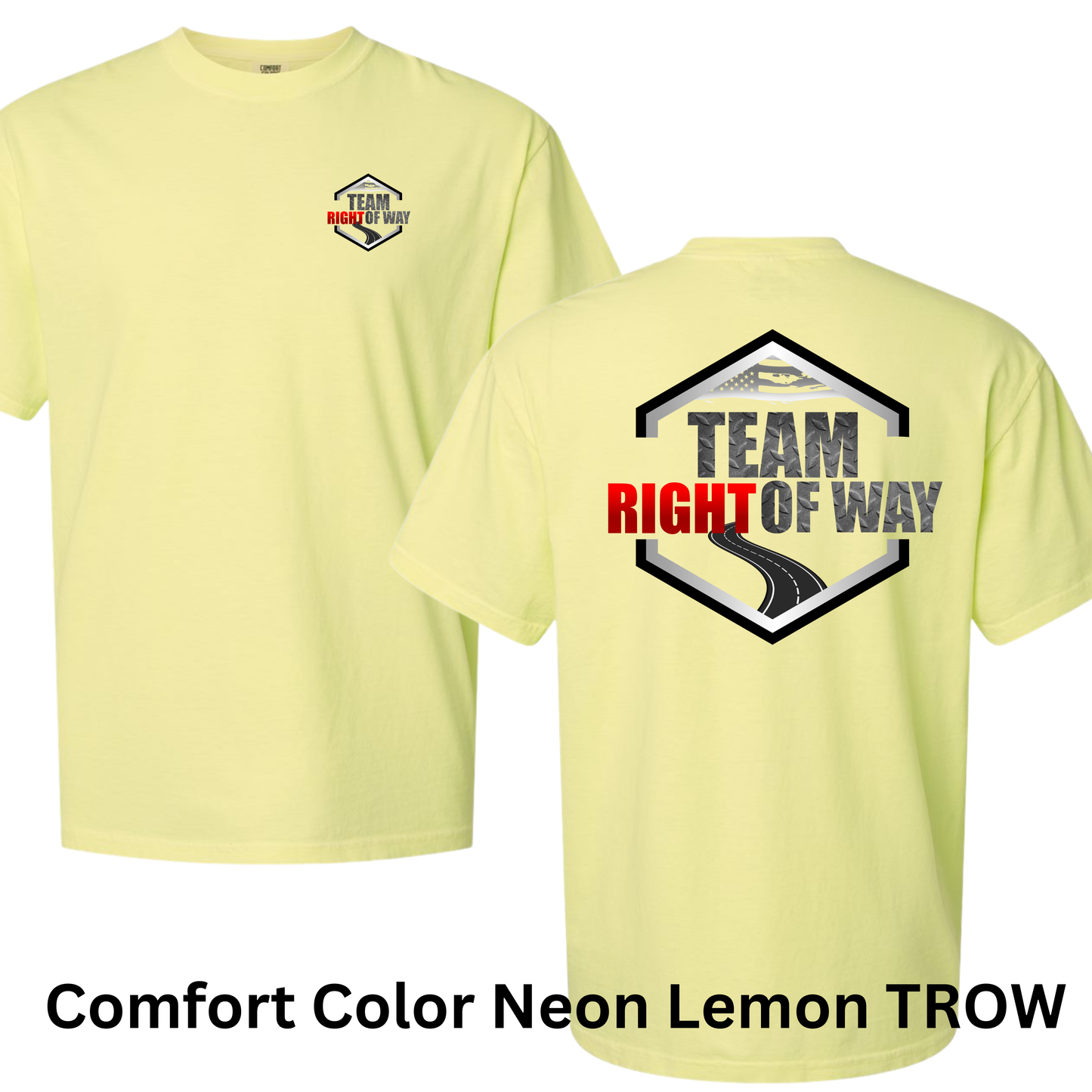 Team Right Of Way (Comfort Color)