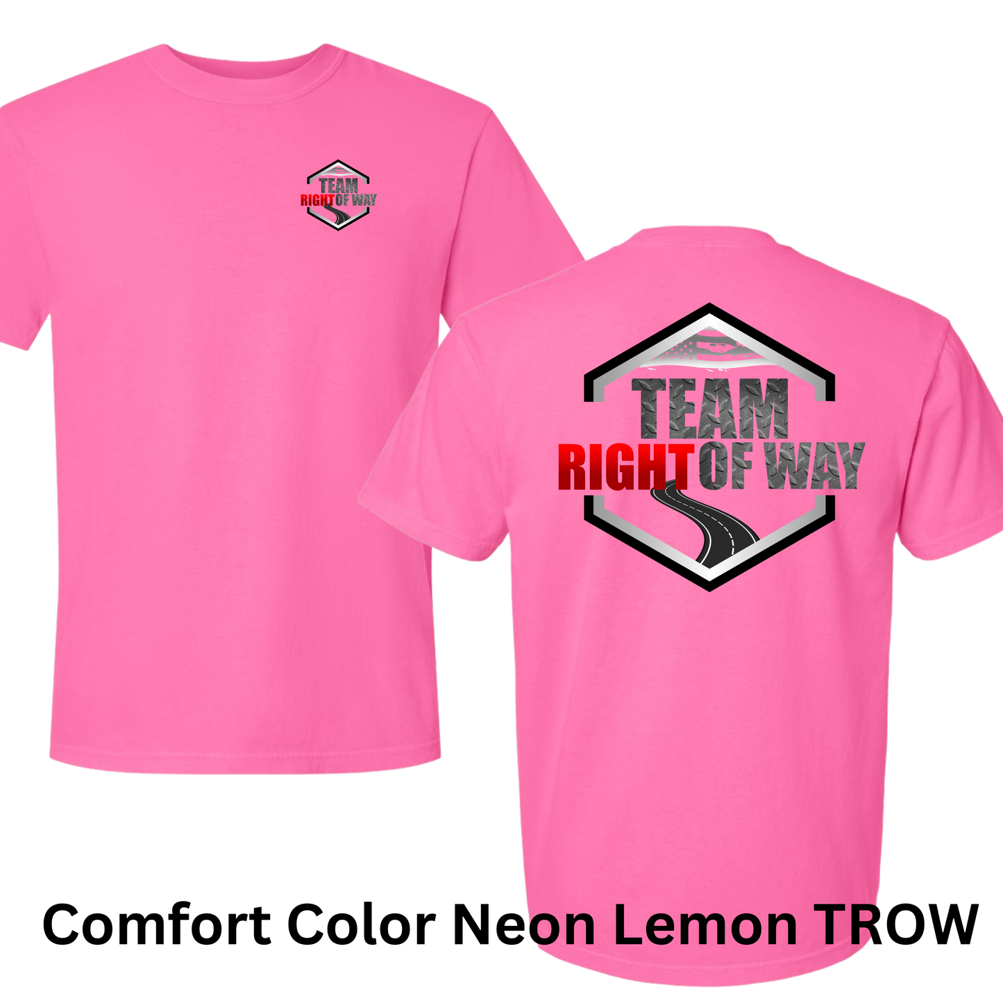 Team Right Of Way (Comfort Color)